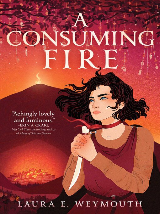 Title details for A Consuming Fire by Laura E. Weymouth - Available